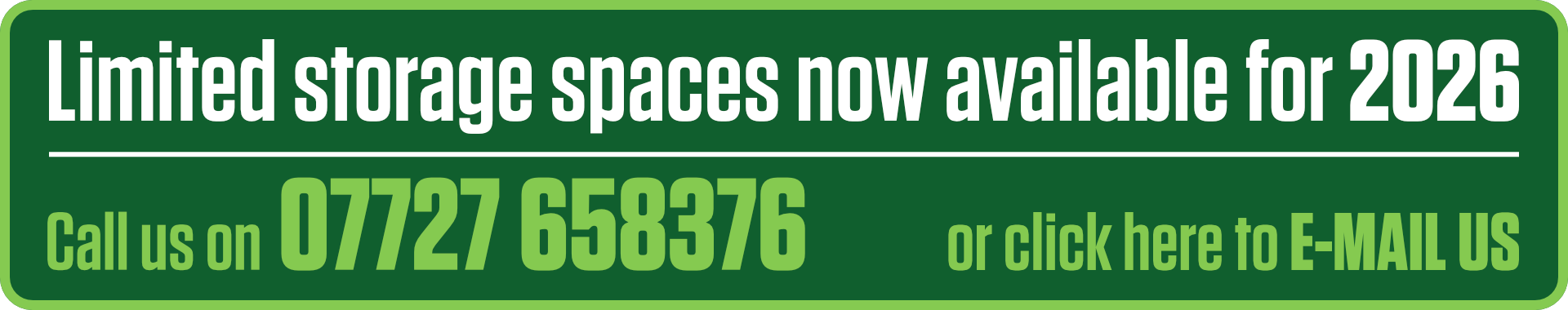 Limited storage spaces now available call us on 07727 658376 oe e-mail us